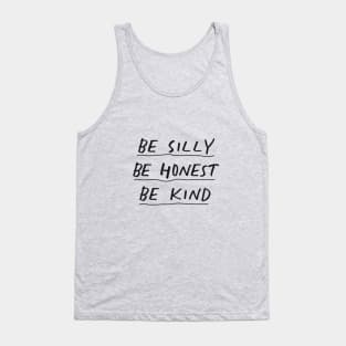 Be Silly Be Honest Be Kind in Black and White Tank Top